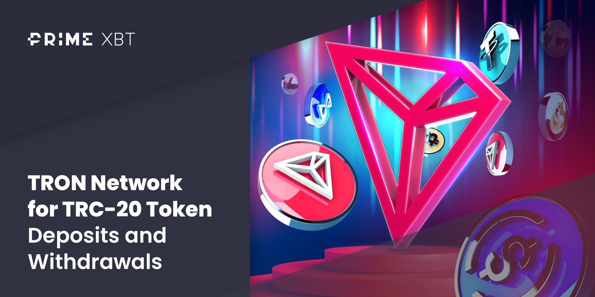 TRON Support Now Live On PrimeXBT For TRC-20 Deposits And Withdrawals - TRC blog